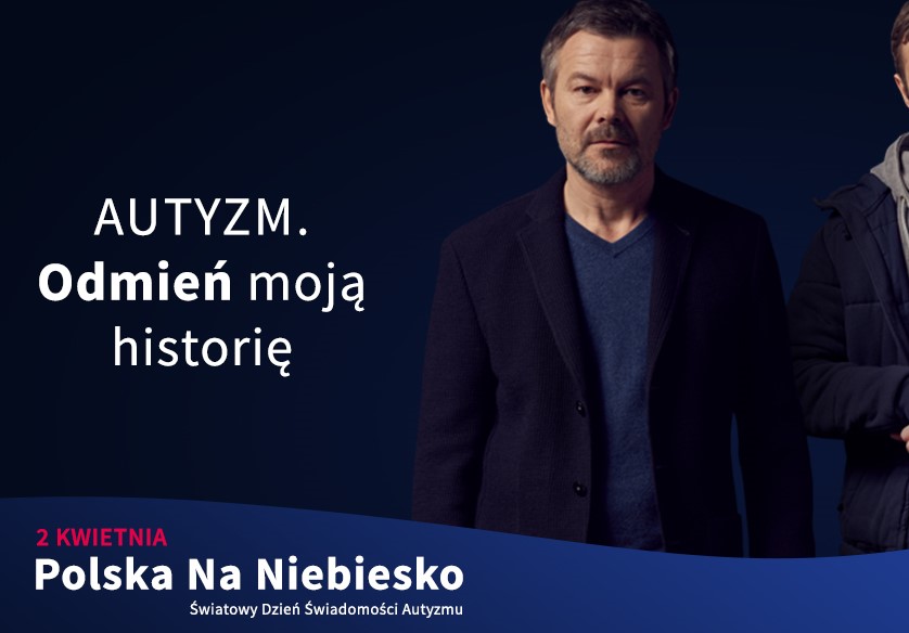 “Polska na niebiesko” – Światowy Dzień Świadomości Autyzmu – 2 kwietnia