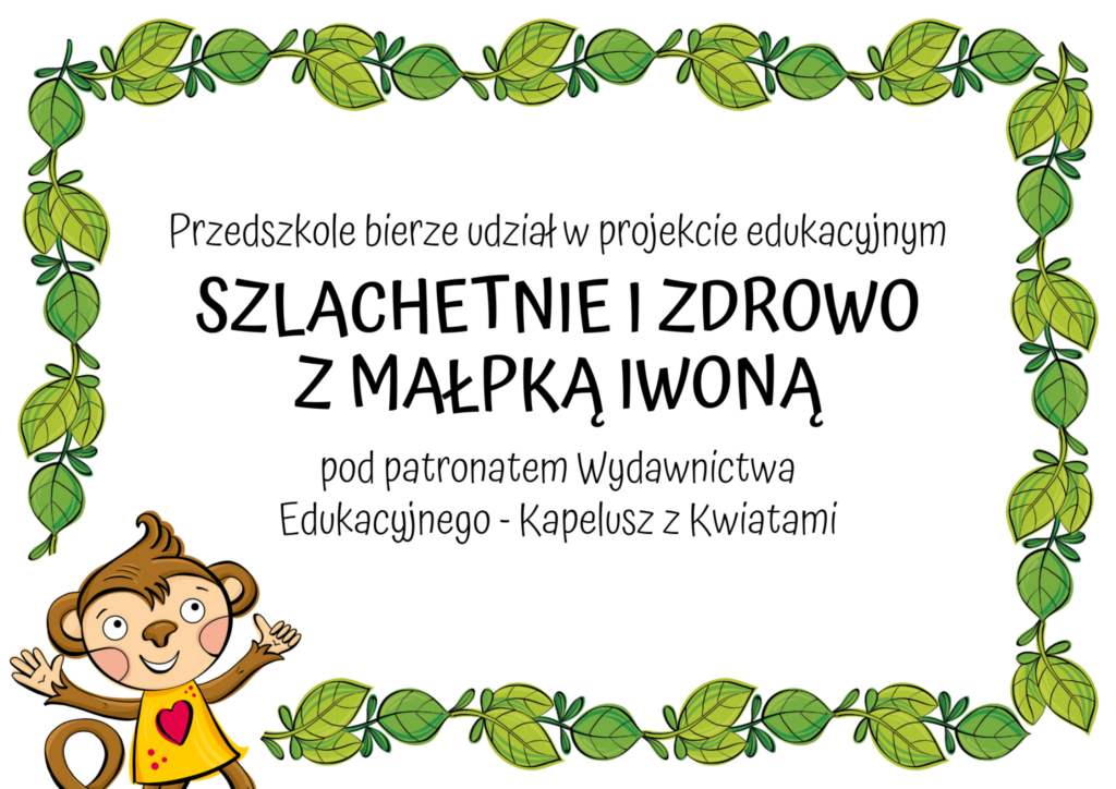 Przedszkole Miejskie nr 7 dołącza do Ogólnopolskiego Projektu Edukacyjnego “Szlachetnie i zdrowo z małpką Iwoną”