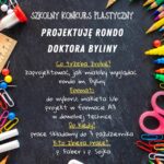 Projekt edukacyjny trwa! – konkurs plastyczny “Projektuję rondo doktora Byliny”