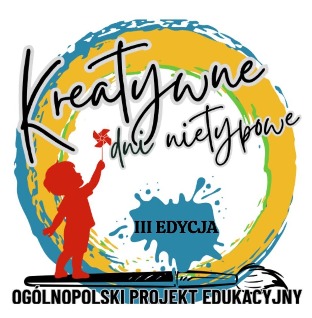 Projekt ogólnopolski “Kreatywne dni nietypowe” Projekt ogólnopolski “Kreatywne dni nietypowe”