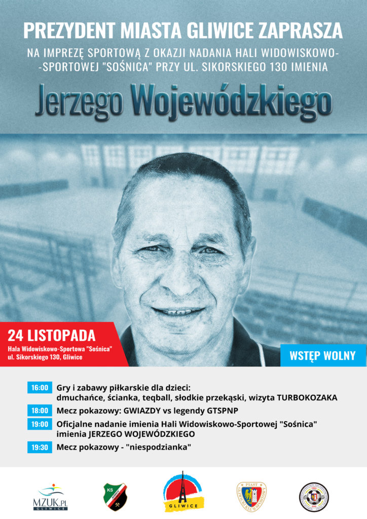 Uroczystość nadania Hali Widowiskowo–Sportowej „Sośnica” imienia Jerzego Wojewódzkiego