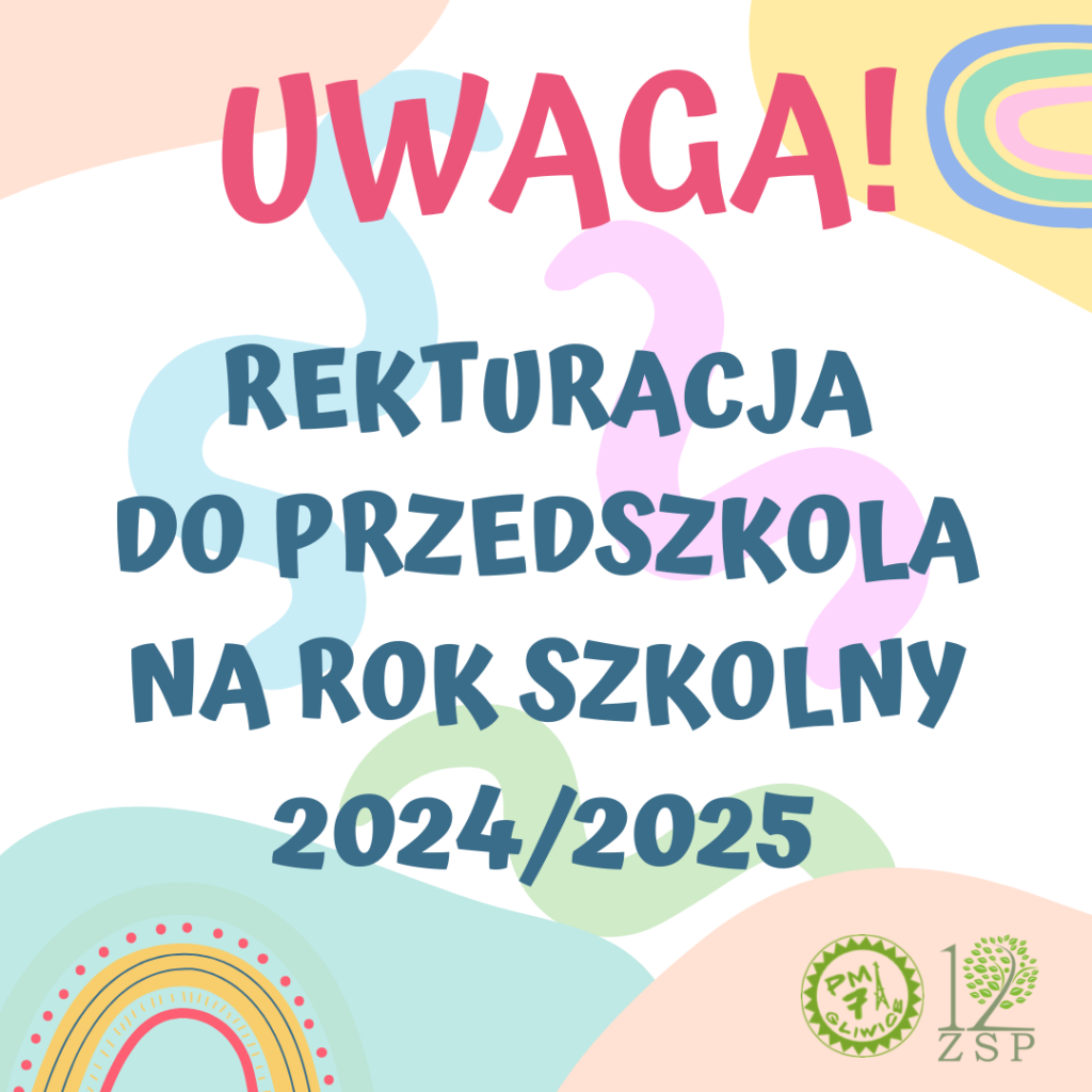 Informacje dotyczące rekrutacji do publicznych przedszkoli i oddziałów przedszkolnych w szkołach podstawowych na rok szkolny 2024/2025