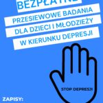 Bezpłatne przesiewowe badania dla dzieci i młodzieży w kierunku depresji